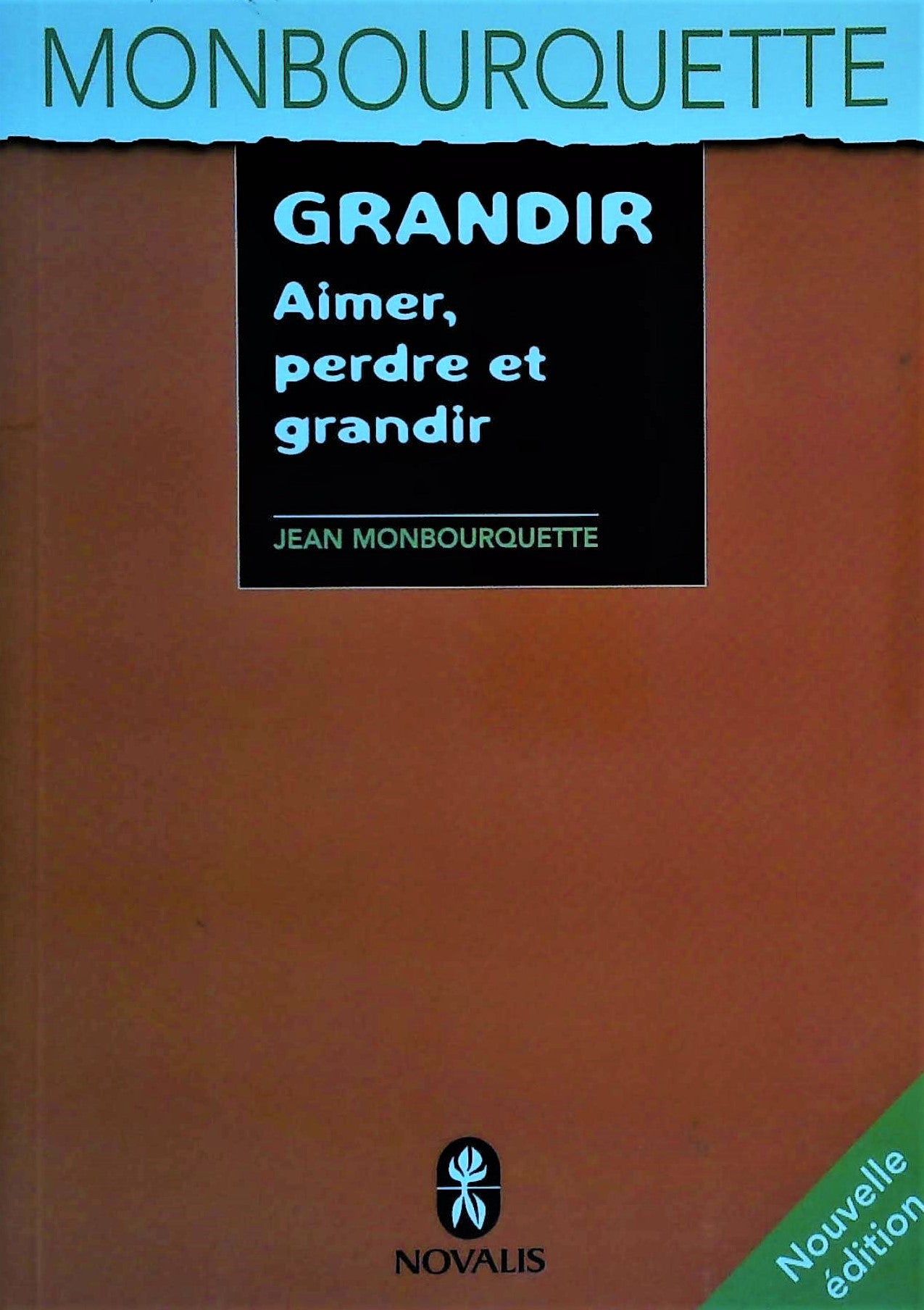 Livre ISBN 289507626X Grandir : Aimer, perdre et grandir (Jean Monbourquette)