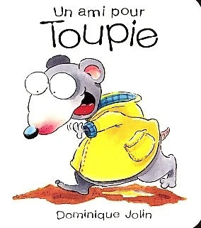 Toupie et Binou : Un ami pour Toupie - Dominique Jolin