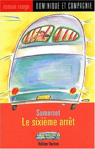 Livre Le sixième arrêt - Hélène Vachon (Livre d'occasion)