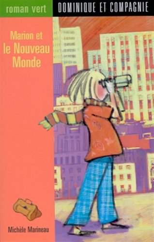 Roman vert # 7 : Marion et le Nouveau Monde - Michele Marineau