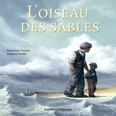 Livre L'oiseau des sables - Dominique Demers (Livre neuf)