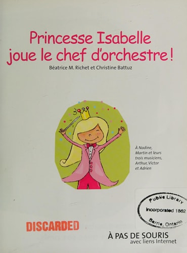 Livre Princesse Isabelle joue le chef d'orchestre! (Béatrice Marie Richet / Christine Battuz)...