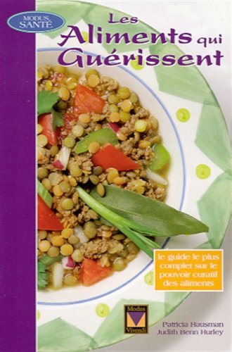 Livre Les aliments qui guérissent - Judith Benn Hurley (Livre d'occasion) - ISBN 2895230854