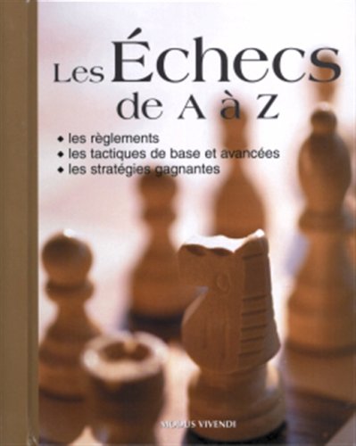 Livre Les Échecs de A à Z - Collectif (Livre d'occasion) - ISBN 2895233349
