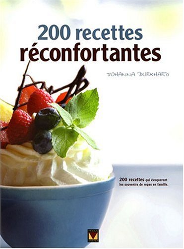 Livre 200 recettes reconfortantes - Johanna Burkhard (Livre d'occasion) - ISBN 289523485X