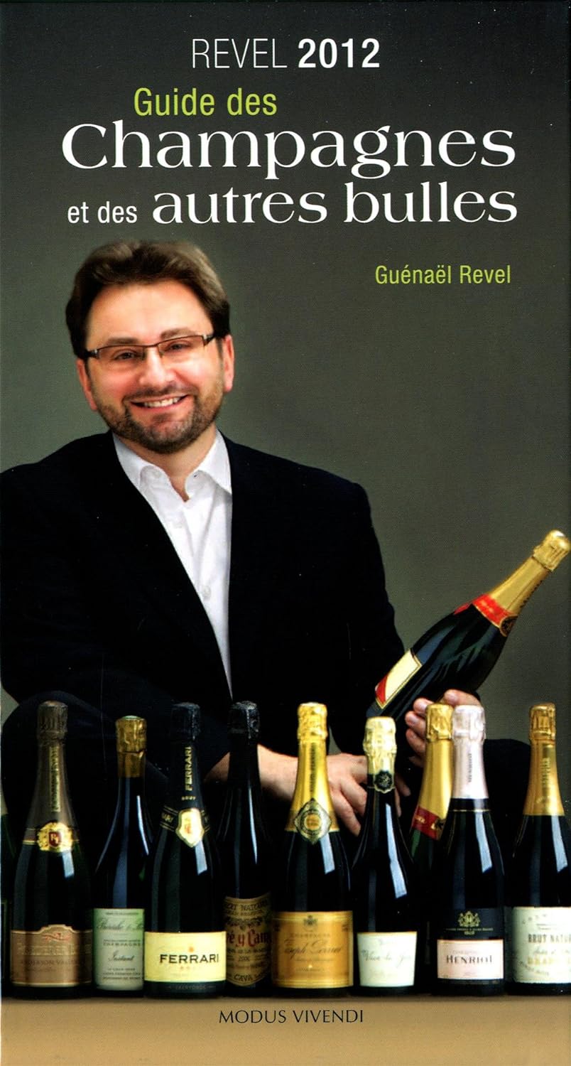Livre Guide des champagnes et des autres bulles - Guénaël Revel (Livre d'occasion) - ISBN 289523700X