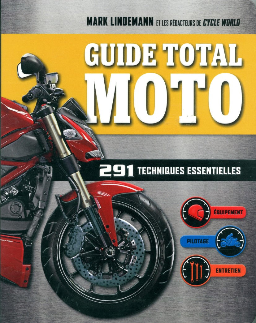 Livre Guide total moto: 291 techniques essentielles - Mark Lindemann (Livre d'occasion) - ISBN 28...