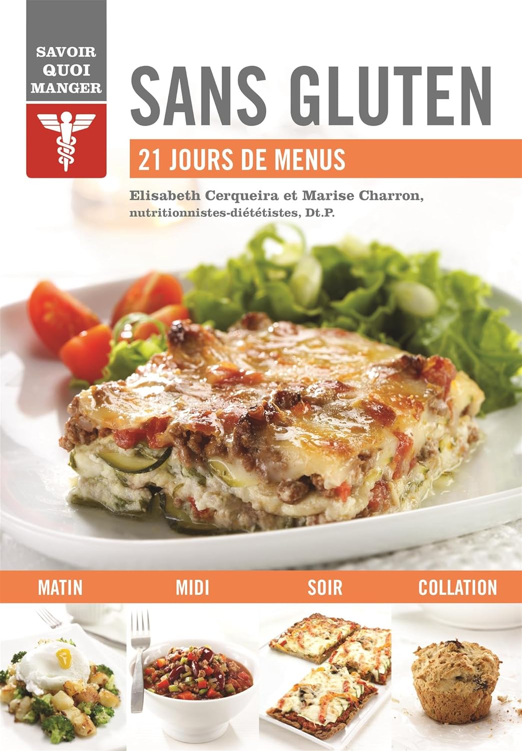 Livre ISBN 2895237980 Savoir quoi manger : Sans gluten : 21 jours de menus (Elisabeth Cerqueira)