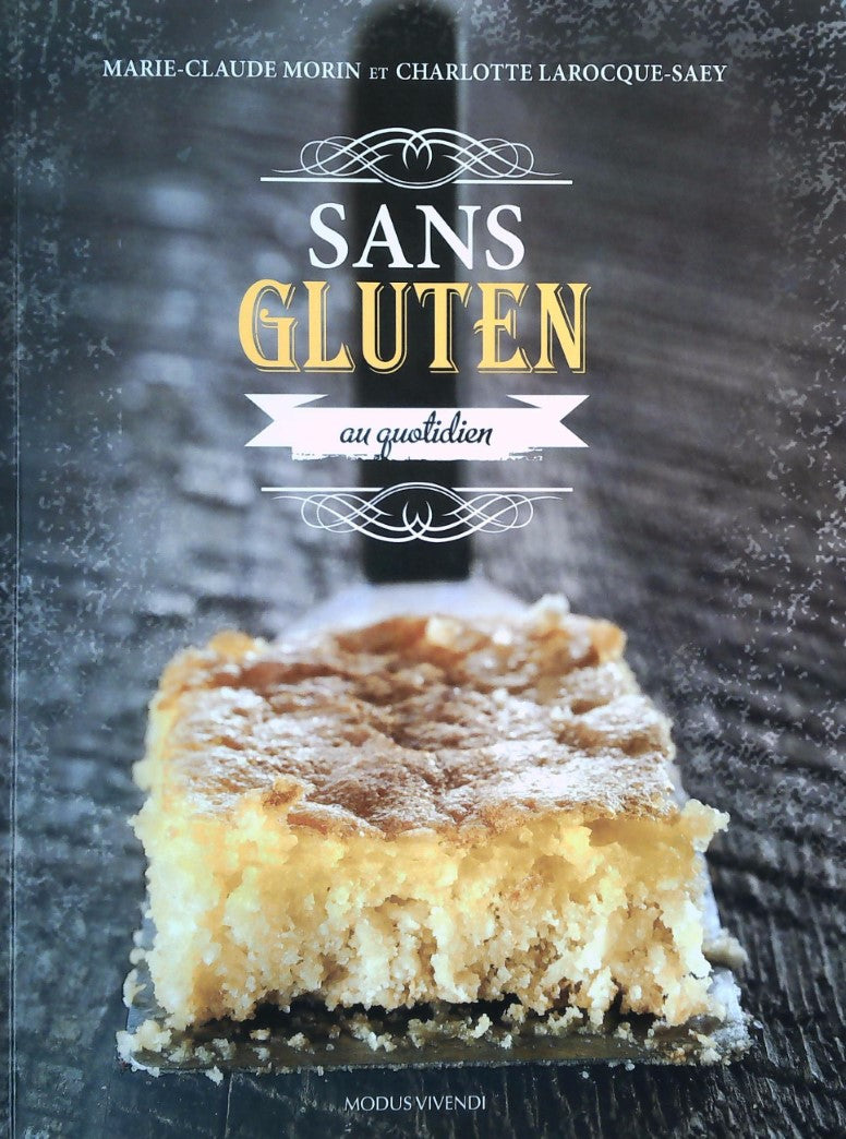 Livre Sans gluten au quotidien - Marie-Claude Morin (Livre d'occasion) - ISBN 2895238464