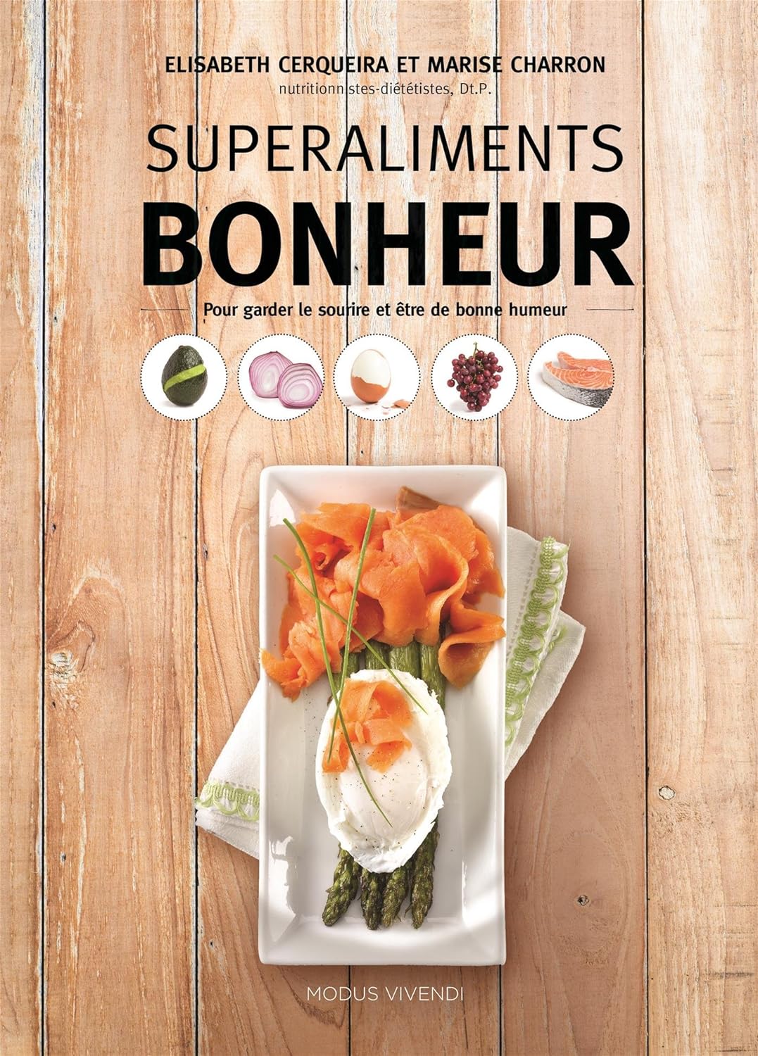 Livre Superaliments bonheur : Pour garder le sourire et être de bonne humeur - Elisabeth Cerqueir...