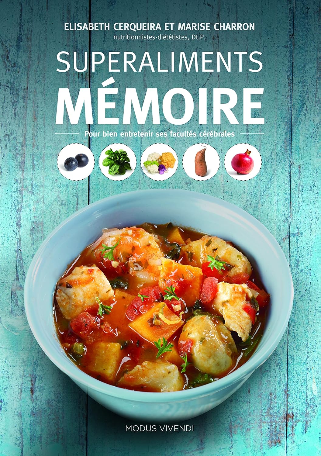 Livre Superaliments mémoire : Pour bien entretenir ses facultés cérébrales (Elisabeth Cerqueira,...