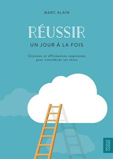 Livre Réussir : Un jour à la fois : Citations et affirmation inspirantes pour concrétiser ses...