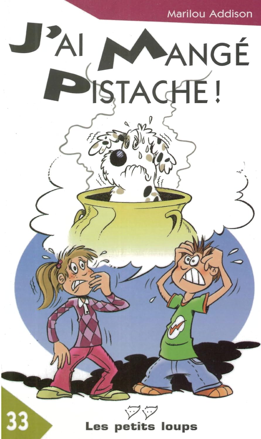 Livre J'ai mangé Pistache! - Marilou Addison (Livre neuf) - ISBN 2895290687