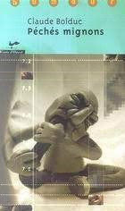 Livre Péchés mignons - Claude Bolduc (Livre d'occasion) - ISBN 2895370168