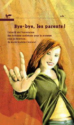 Livre Bye-bye, les parents! - Collectif (Livre d'occasion) - ISBN 2895371210
