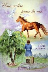 Livre Une valise pour la vie - Lucie Ouellet (Livre d'occasion) - ISBN 2895390185