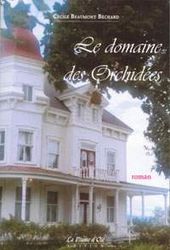 Livre Le domaine des orchidées - Cécile Beaumont Béchard (Livre d'occasion)