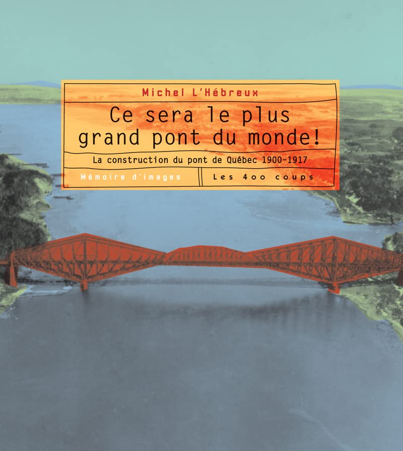 Livre Ce sera le plus grand pont du monde! (Michel l'Hebreux) (Livre d'occasion) - ISBN 289540173X