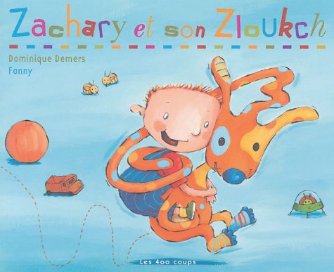 Livre Zachary et son Zloukch - Dominique Demers (Livre d'occasion) - ISBN 2895401896