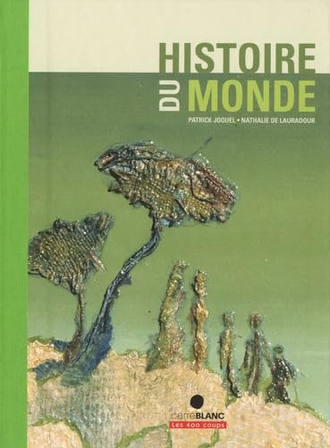 Livre Histoire du monde (Nathalie De Lauradour / Patrick Joquel) (Livre d'occasion) - ISBN...