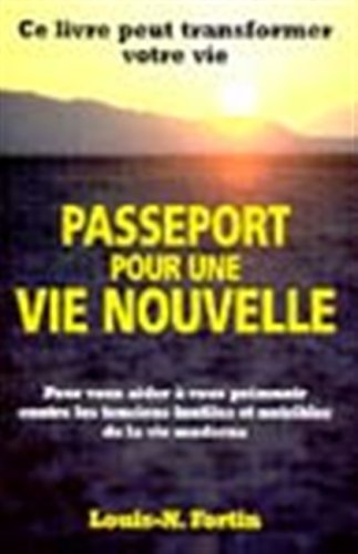 Livre Passeport pour une vie nouvelle - Louis-N. Fortin (Livre d'occasion) - ISBN 2895420300