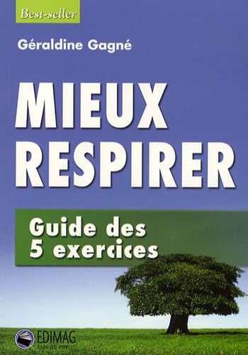 Mieux respirer : Guide des 5 exercices - Géraldine Gagné