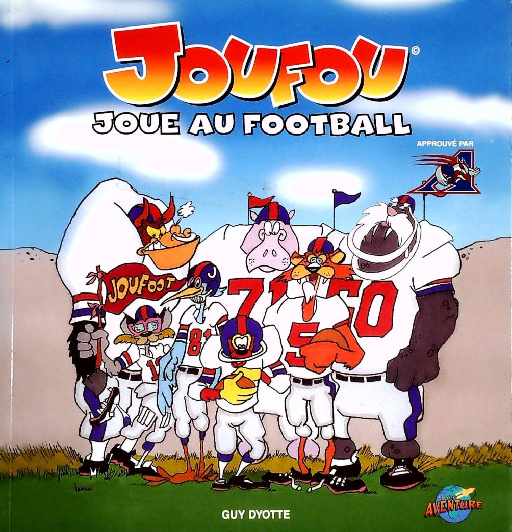 Livre Joufou joue au football : Approuvé par les Alouettes - Guy Diotte (Livre d'occasion)