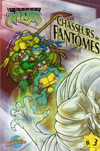 Tortues Ninja # 3 : Chasseurs de fantômes