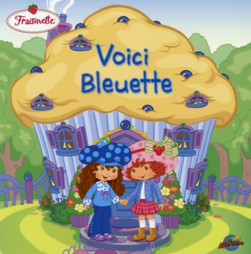 Fraisinette : Voici Bleuette - Sonia Sander