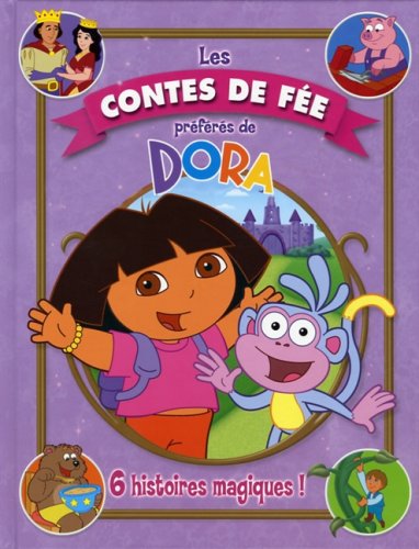 Les contes de fée préférés de Dora : 6 histoires magiques - Leslie Goldman