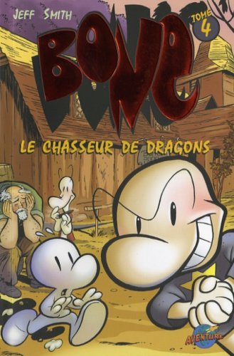 Bone # 4 : Le chasseur de dragons - Jeff Smith