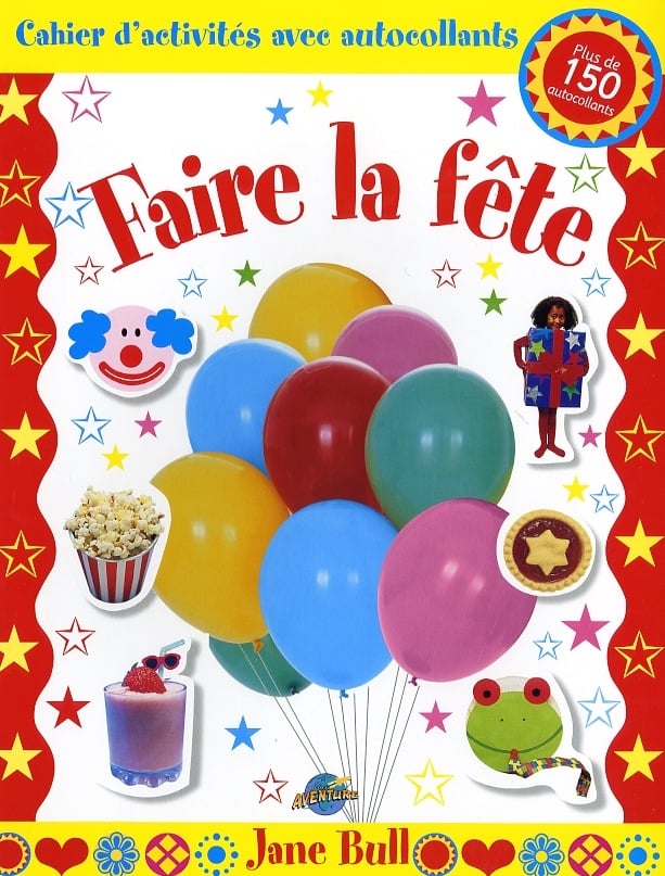 Livre Faire la fête : Cahier d'activités avec autocollants - Jane Bull (Livre d'occasion) - ISBN ...