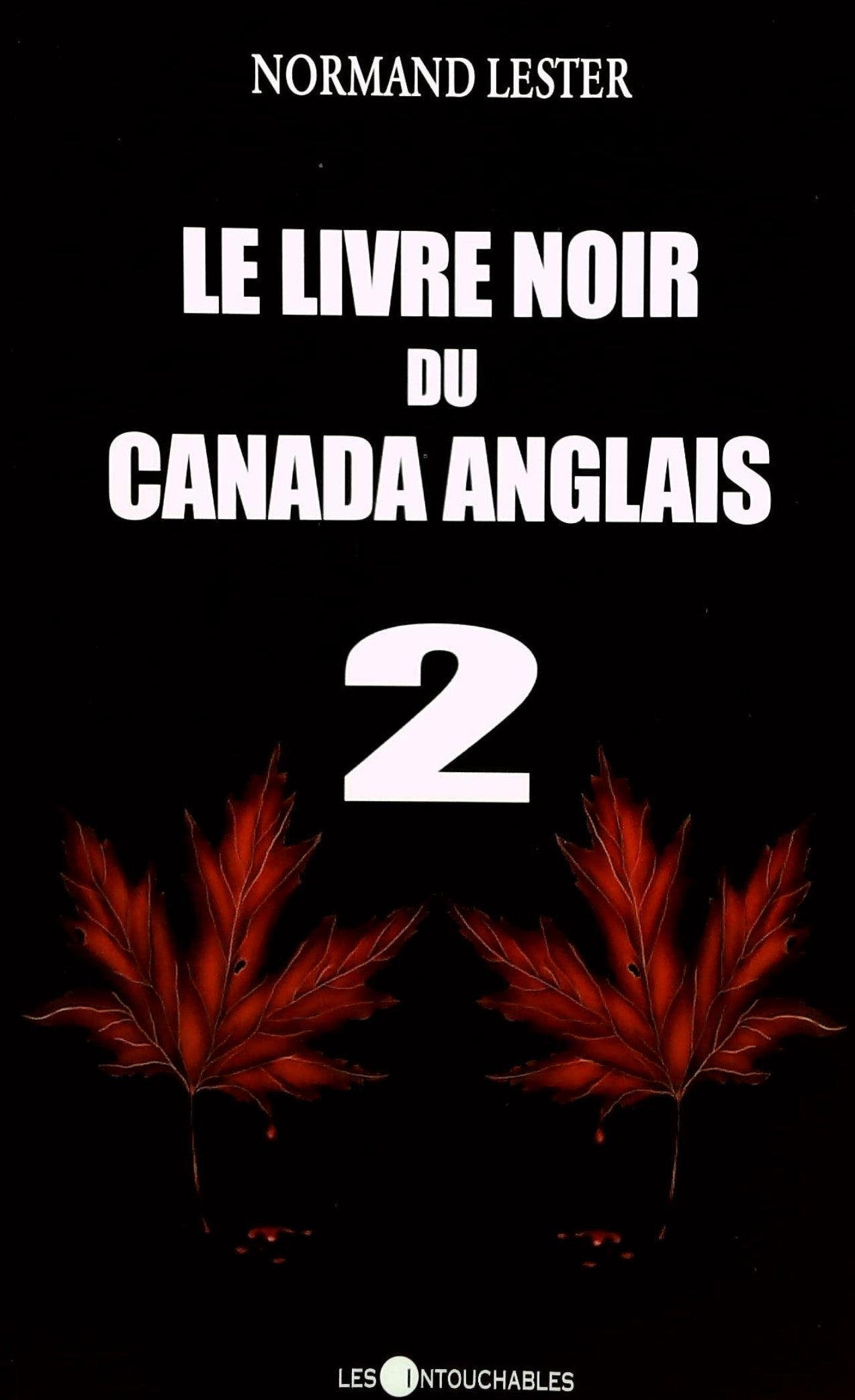 Livre ISBN 2895490651 Le livre noir du canada anglais # 2 (Normand Lester)