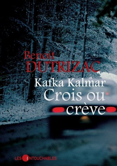 Crois ou crève - Benoit Dutrizac