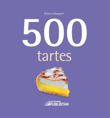 Livre 500 Tartes - Rebecca Naigniet (Livre d'occasion) - ISBN 2895622329