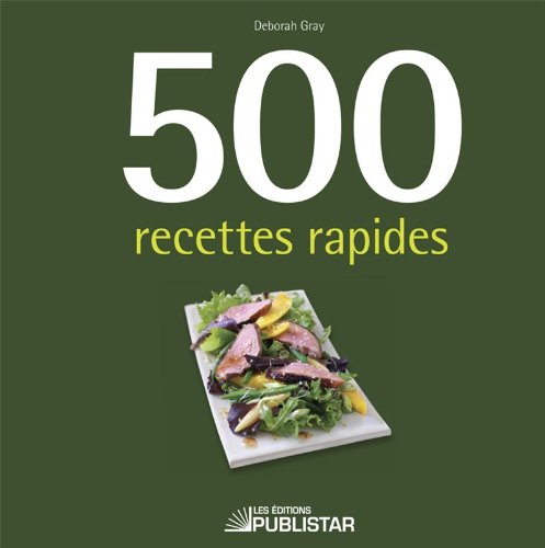 Livre 500 recettes rapides - Deborah Gray (Livre d'occasion)