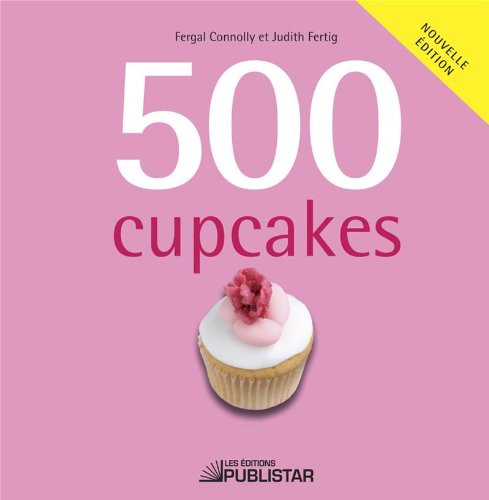 Livre 500 Cupcakes - Fergal Connolly (Livre d'occasion) - ISBN 2895625131