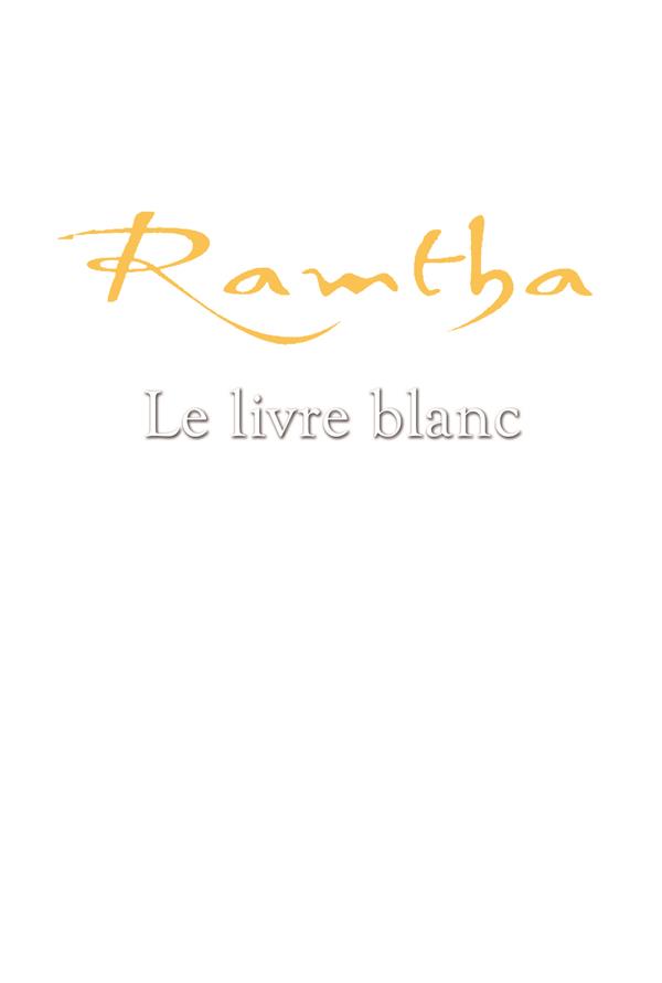 Ramtha : Le livre blanc - Ramtha