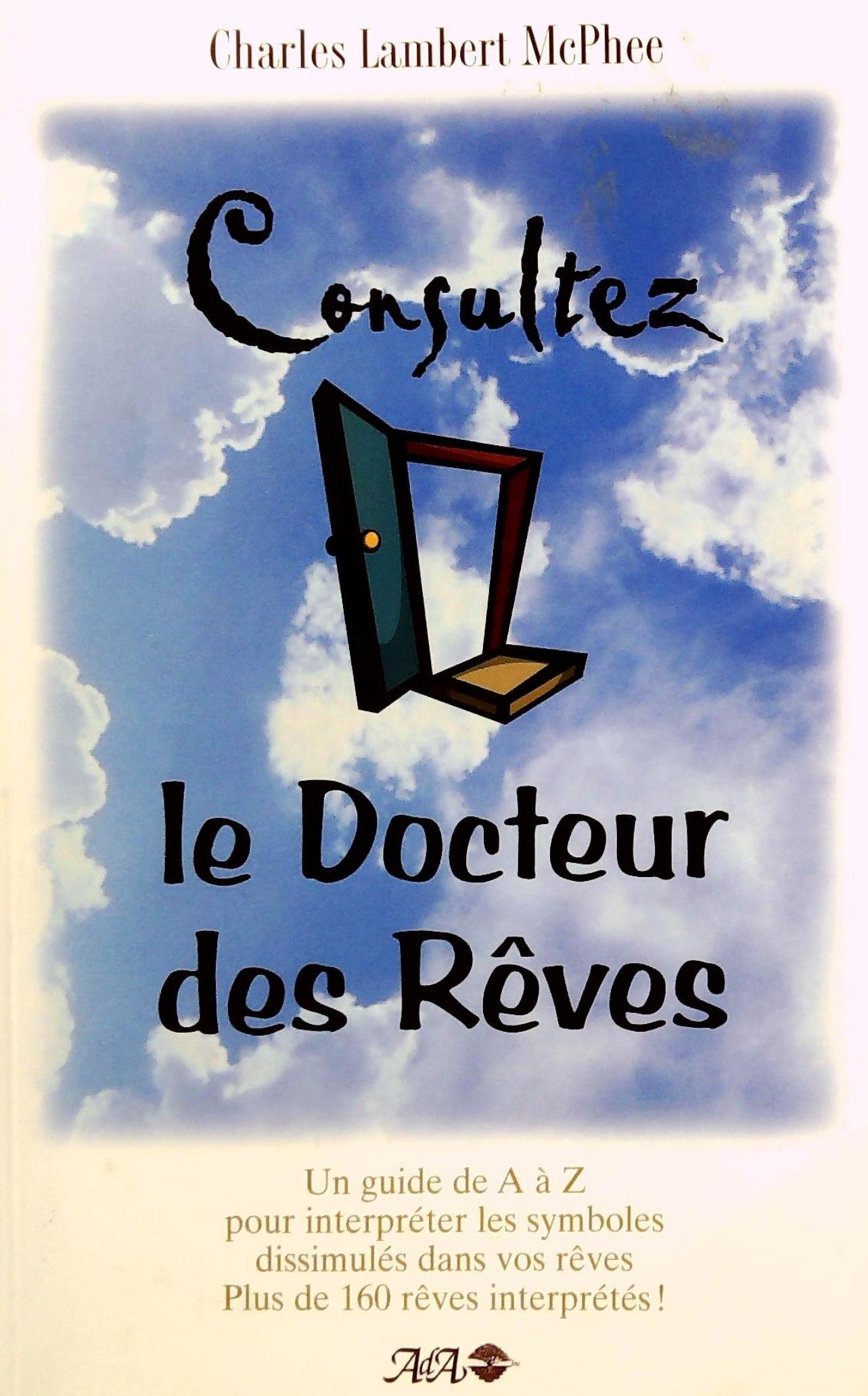 Livre Consultez le Docteur des rêves - Charles Lambert McPhee (Livre d'occasion) - ISBN 2895650829