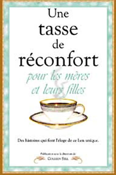 Livre Une tasse de réconfort pour les mères et leurs filles - Colleen Sell (Livre d'occasion) - I...