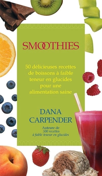 Livre ISBN 2895653623 Smoothies (Dana Carpender)