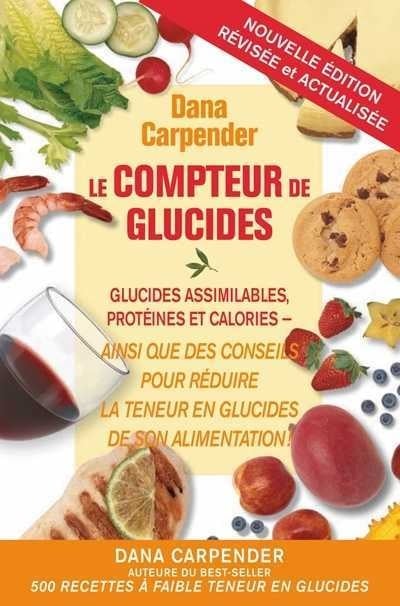 Livre Le compteur de glucides - Dana Carpender (Livre d'occasion) - ISBN 2895654573