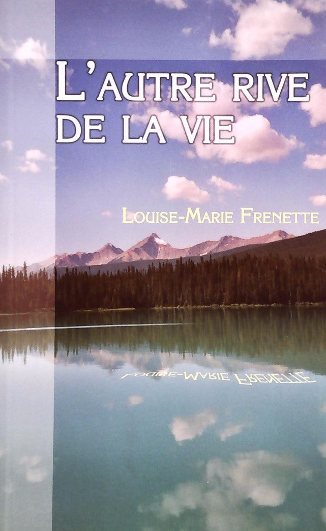 Livre L'autre rive de la vie - Louise-Marie Frenette (Livre d'occasion) - ISBN 2895655758