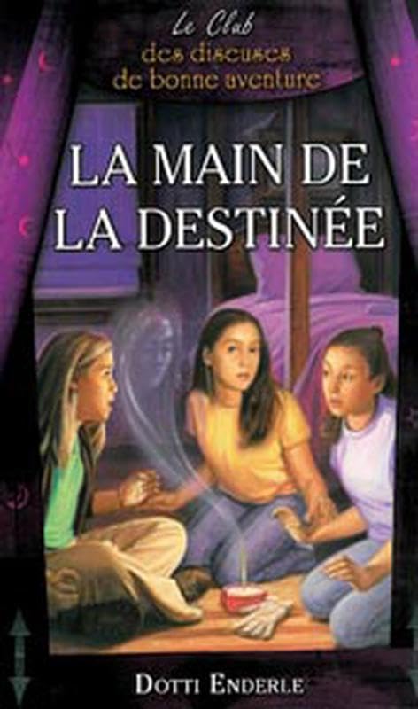 Le Club des diseuses de bonne aventure # 5 : La main de la destinée - Dotti Enderle