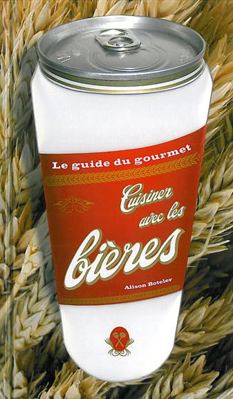 Livre Le guide du gourmet : Cuisiner avec les bières - Alison Boteler (Livre d'occasion) - ISBN 2...