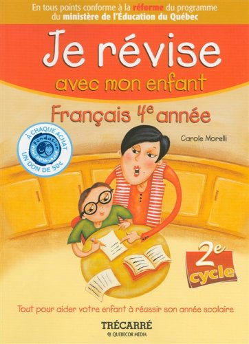 Je révise avec mon enfant: Français 4e année - Carole Morelli