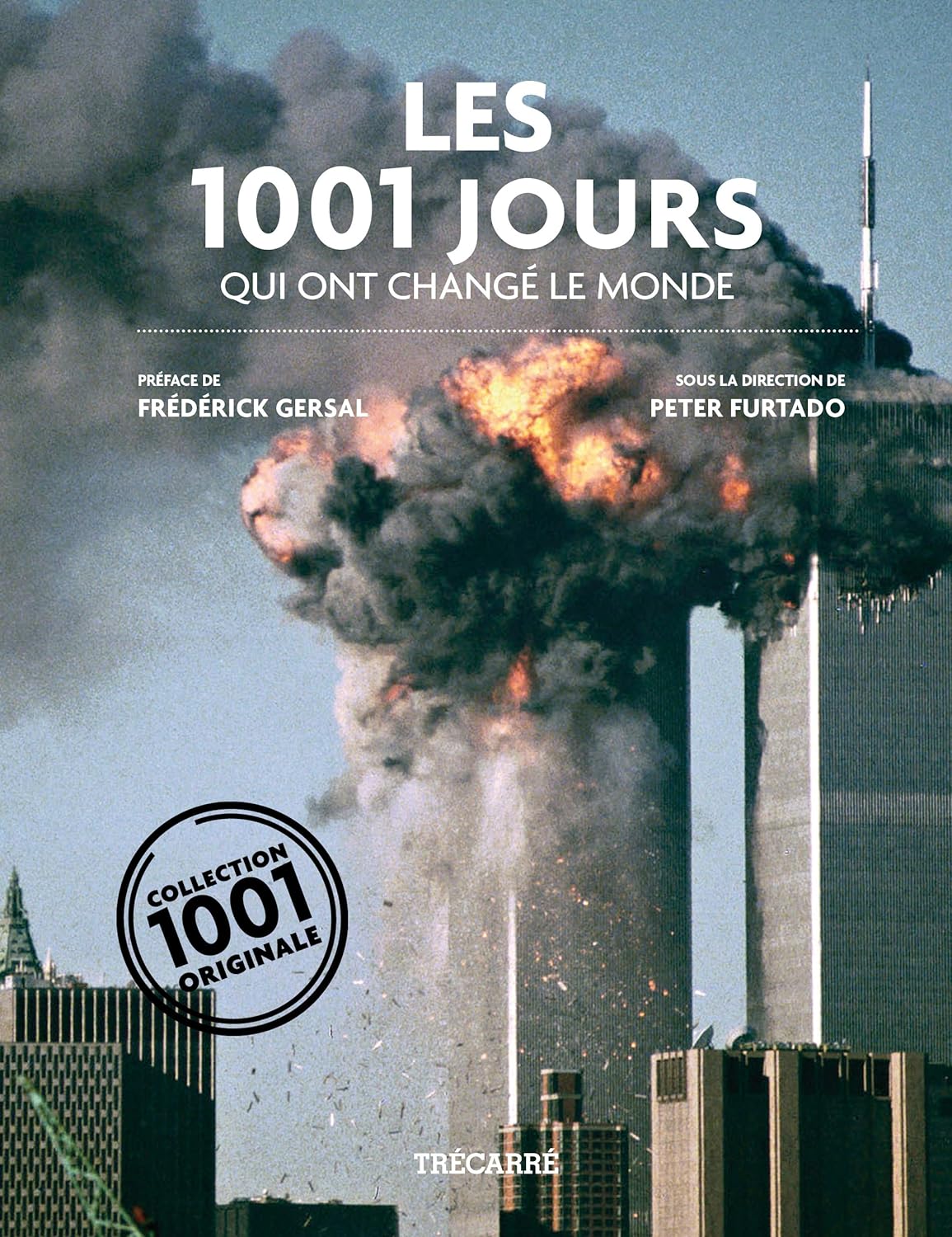 Livre Les 1001 jours qui ont changé le monde (Peter Furtado) (Livre d'occasion) - ISBN 2895684553