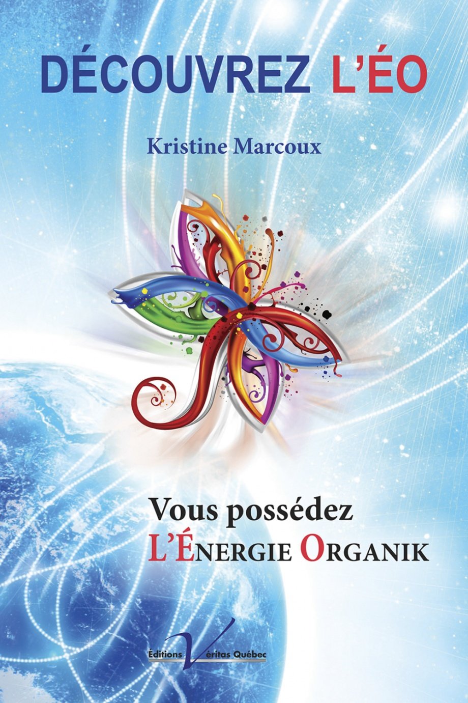 Livre Découvrez l'ÉO : Vous possédez l'énergie Organik - Kristine Marcoux (Livre d'occasion)