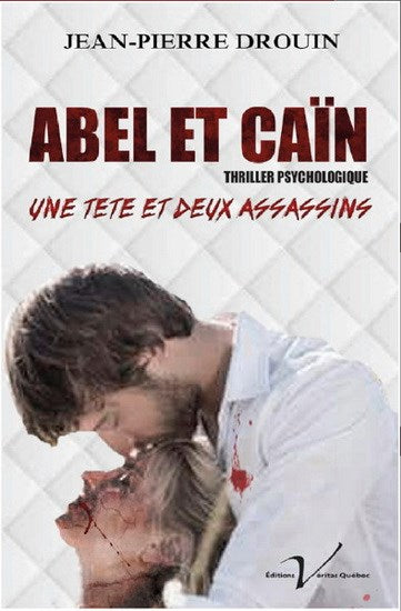 Livre Abel et Caïn, une tête et deux assassins - Jean-Pierre Drouin (Livre d'occasion) - ISBN 289...