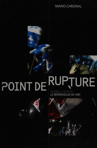 Livre Point de rupture québec-canada le référendum de 1995 (Mario Cardinal) (Livre d'occasion) -...